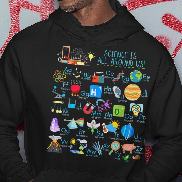 Science Is All Around Us Alphabet Abcs Physical Science Hoodie Unique Gifts