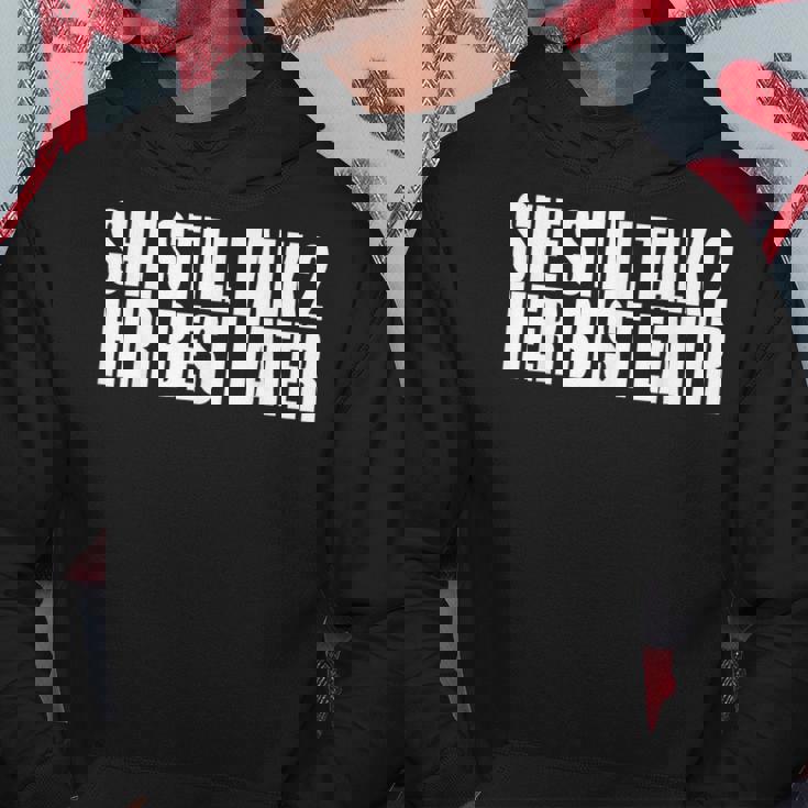 She Still Talk 2 Her Best Eater Hoodie Unique Gifts