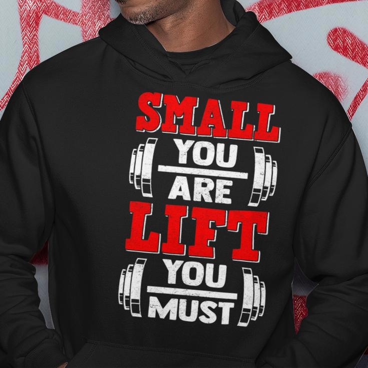 Small You Are Lift You Must Strength Building Fitness Gym Hoodie Unique Gifts