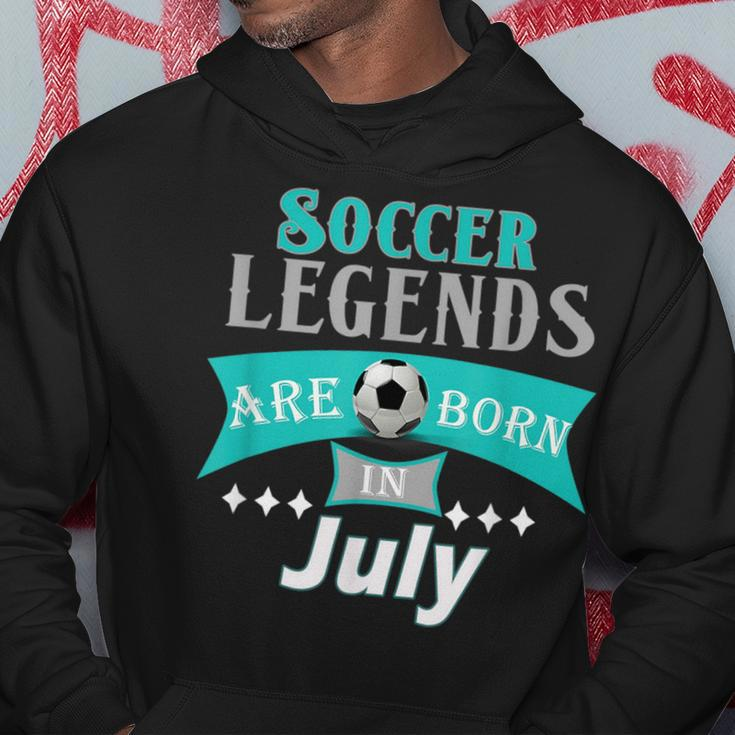 Soccer Legends Are Born In July GiftSoccer Funny Gifts Hoodie Unique Gifts