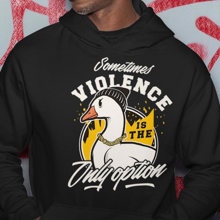 Sometimes Violence Is The Only Option Gangster Goose Bad Boy Hoodie Unique Gifts