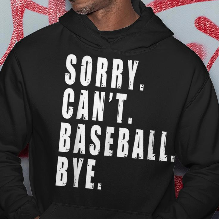 Sorry Cant Baseball Bye Funny Saying Coach Team Player Hoodie Unique Gifts