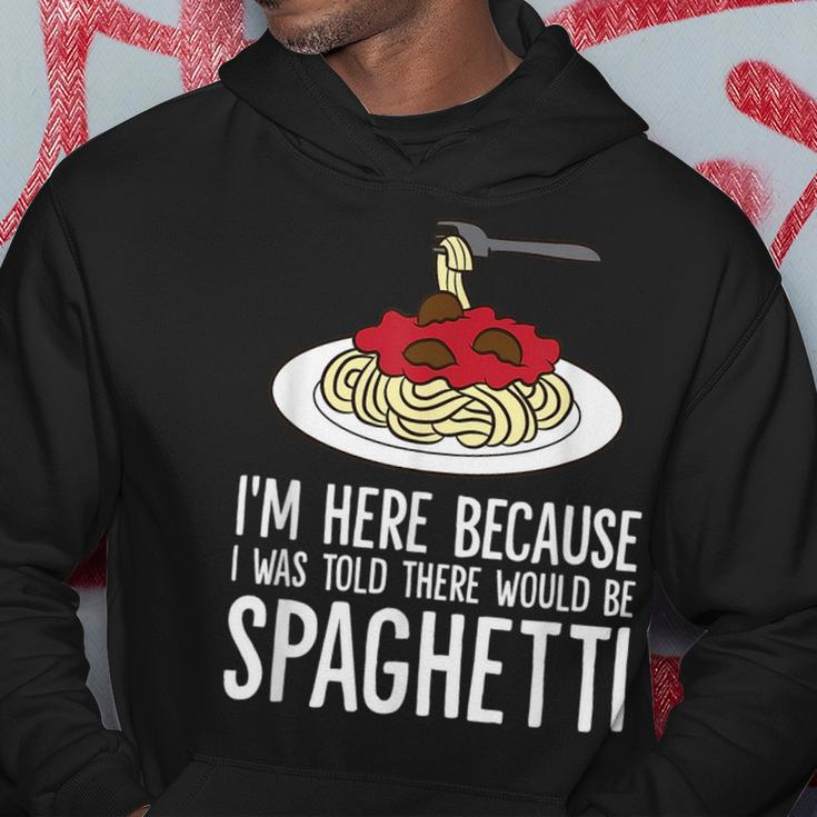 Spaghetti Italian Pasta Im Just Here For Spaghetti Hoodie Unique Gifts