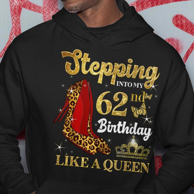 Stepping Into My 62Nd Birthday Like A Queen Funny 62 Years Hoodie Unique Gifts