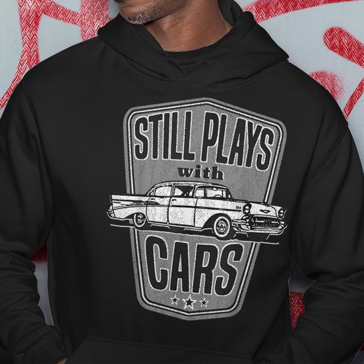 Still Plays With Cars Classic 57 Automobile Auto Gift Cars Funny Gifts Hoodie Unique Gifts