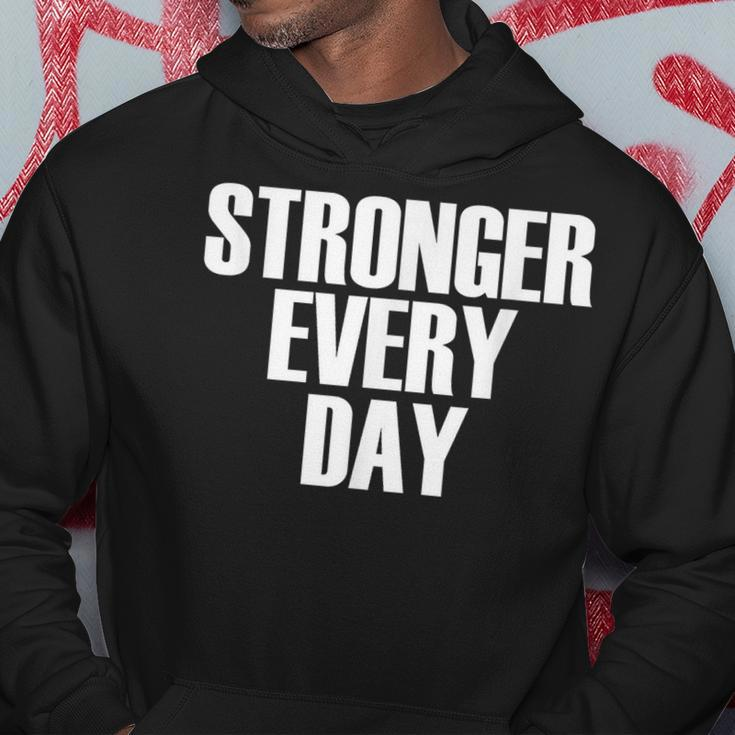 Stronger Every Day - Motivational Gym Quote Hoodie Unique Gifts