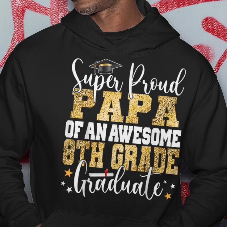 Super Proud Papa Of An Awesome 8Th Grade Graduate 2023 Hoodie Unique Gifts