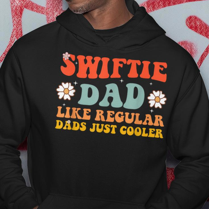 Swiftie Dad Like Regular Dads Just Cooler Hoodie Unique Gifts
