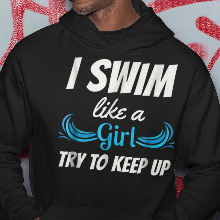 Swim Like A Girl Funny Swimming Girls Swimming Funny Gifts Hoodie Unique Gifts