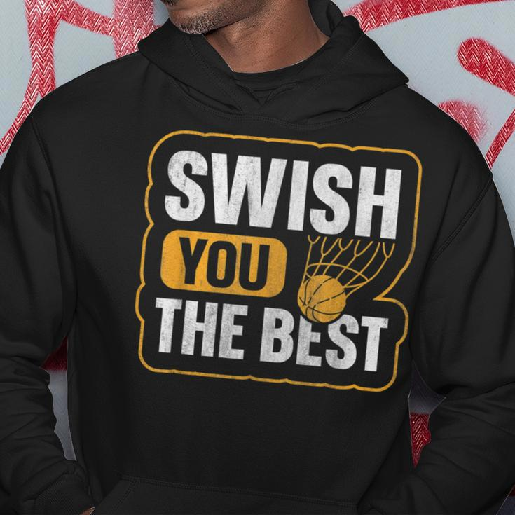 Swish You The Best Pun For A Basketball Supporter Hoodie Unique Gifts