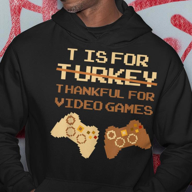 T Is For Thankful For Video Games Thanksgiving Turkey Hoodie Unique Gifts