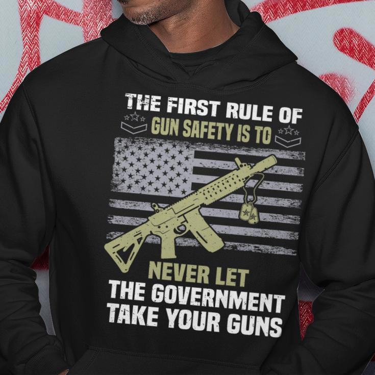 The First Rule Of Gun Safety Is To Never Let The Government Hoodie Unique Gifts