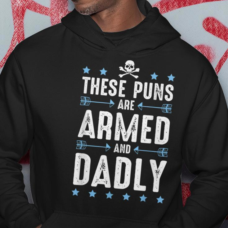 These Puns Are Armed And Dadly Dad Joke Funny Dad Pun Hoodie Unique Gifts