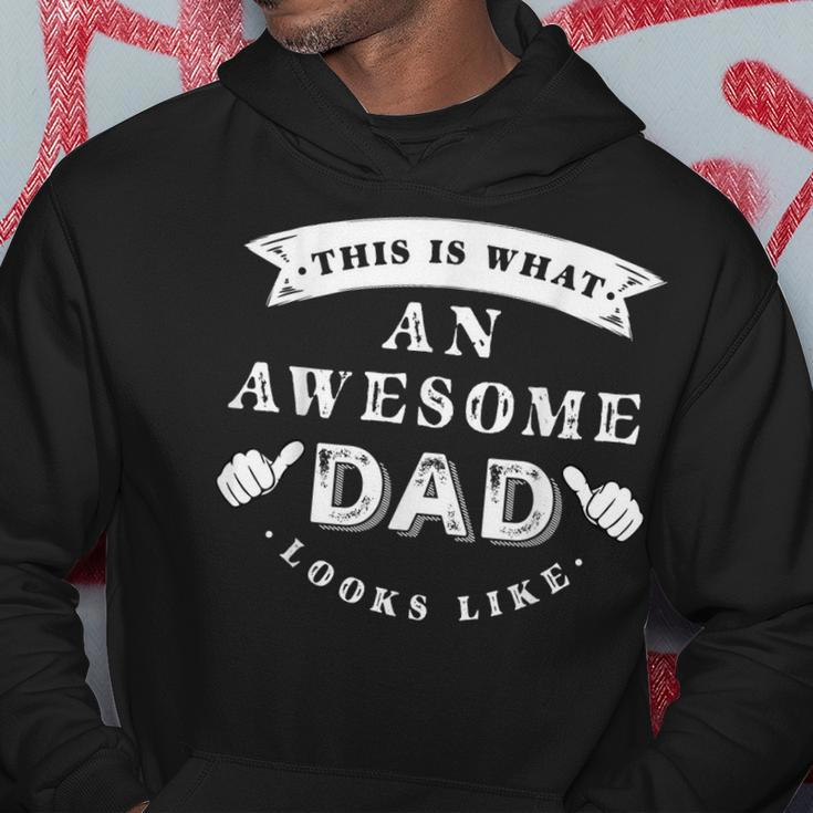 This Is What An Awesome Dad Looks Like Father Gift For Mens Hoodie Funny Gifts