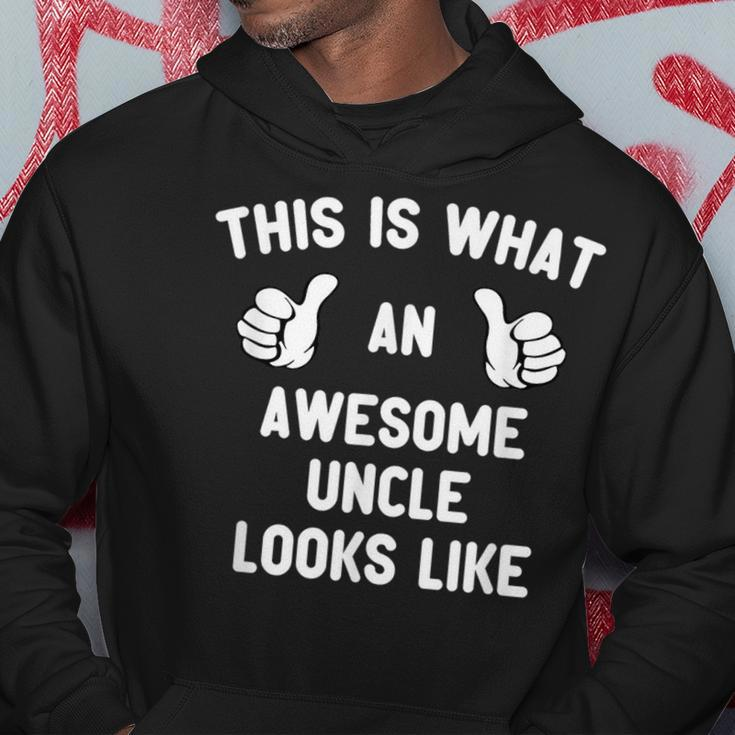 This Is What An Awesome Uncle Looks Like Fathers Day Cool Hoodie Unique Gifts