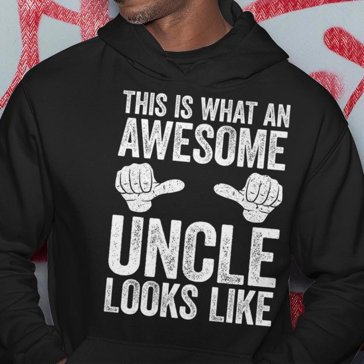 This Is What An Awesome Uncle Looks Like Hoodie Unique Gifts