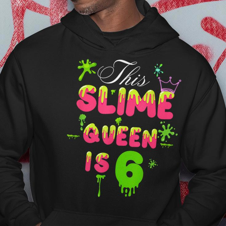 This Slime Queen Is 6 Slime Queen For Girls 6Th Birthday Hoodie Unique Gifts