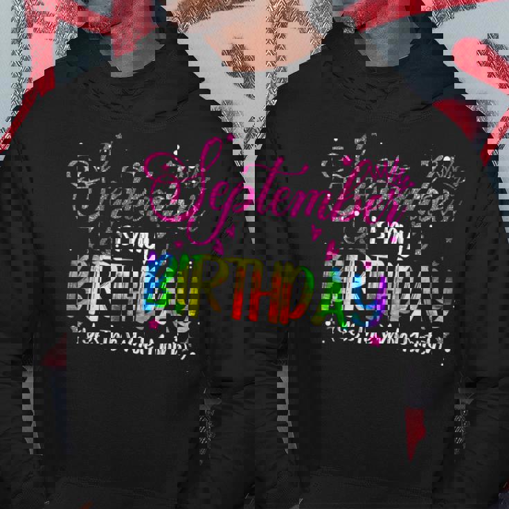 Tie Dye September Is My Birthday Yes The Whole Month Hoodie Personalized Gifts