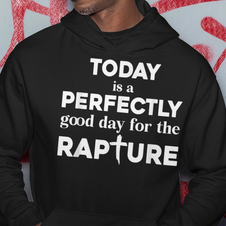 Today Is A Perfectly Good Day For The Rapture Cross Hoodie Unique Gifts