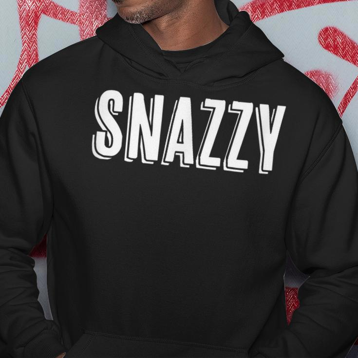 Top That Says Snazzy On It Graphic Hoodie Unique Gifts