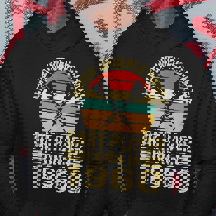 Never Underestimate Dart Player Born In 1960 Dart Darts Hoodie Unique Gifts