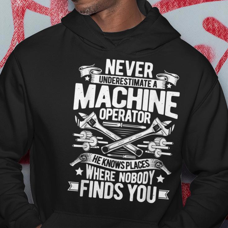 Never Underestimate A Machine Operator Hoodie Unique Gifts