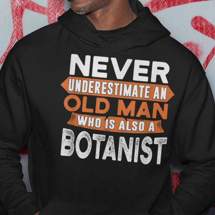 Never Underestimate An Old Man Who Is Also A Botanist Hoodie Funny Gifts
