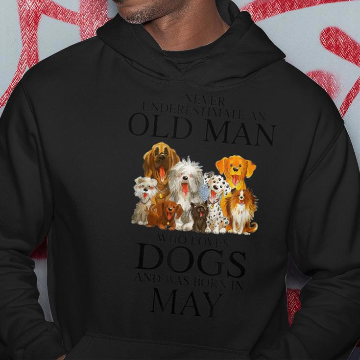 Never Underestimate An Old Man Who Loves Dogs Born In May Hoodie Funny Gifts