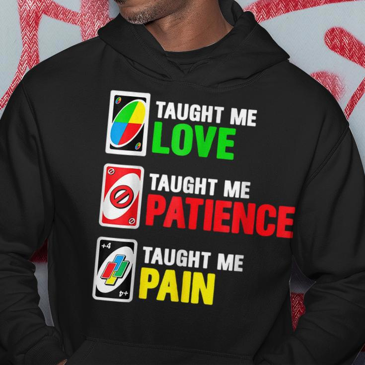 Uno Taught Me Love Taught Me Patience Taught Me Pain Hoodie Unique Gifts