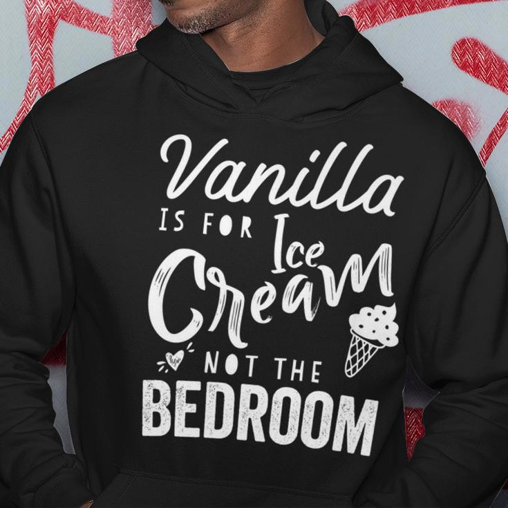 Vanilla Is For Ice Cream Not The Bedroom Funny Kinky Bdsm Hoodie Unique Gifts