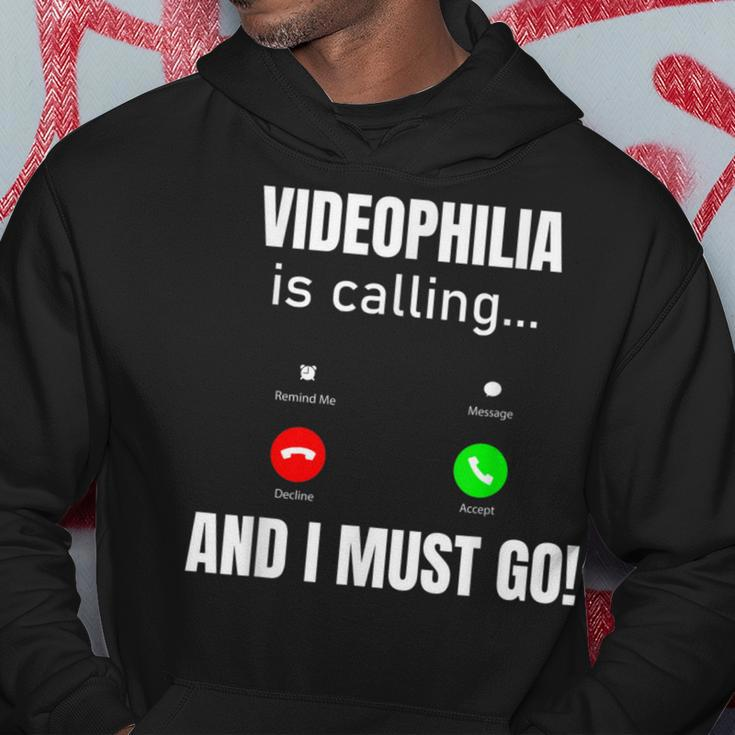 Videophilia Is Calling And I Must Go Hoodie Unique Gifts