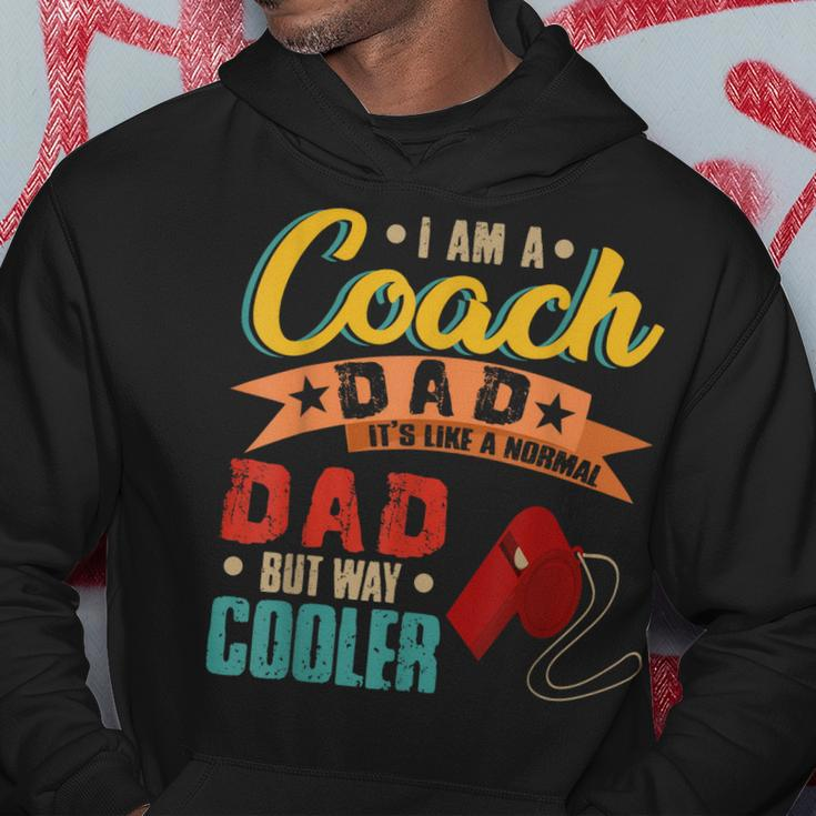 Vintage Proud I Am A Coach Dad Normal Dad But Cooler Hoodie Funny Gifts