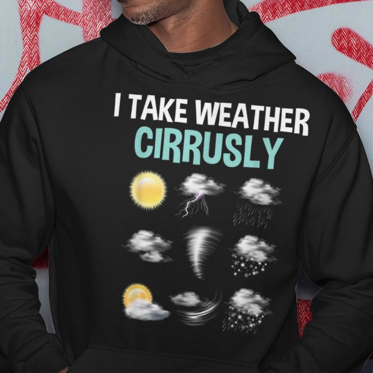 I Take Weather Cirrusly Cirrus Clouds Forecast Meteorology Hoodie Unique Gifts