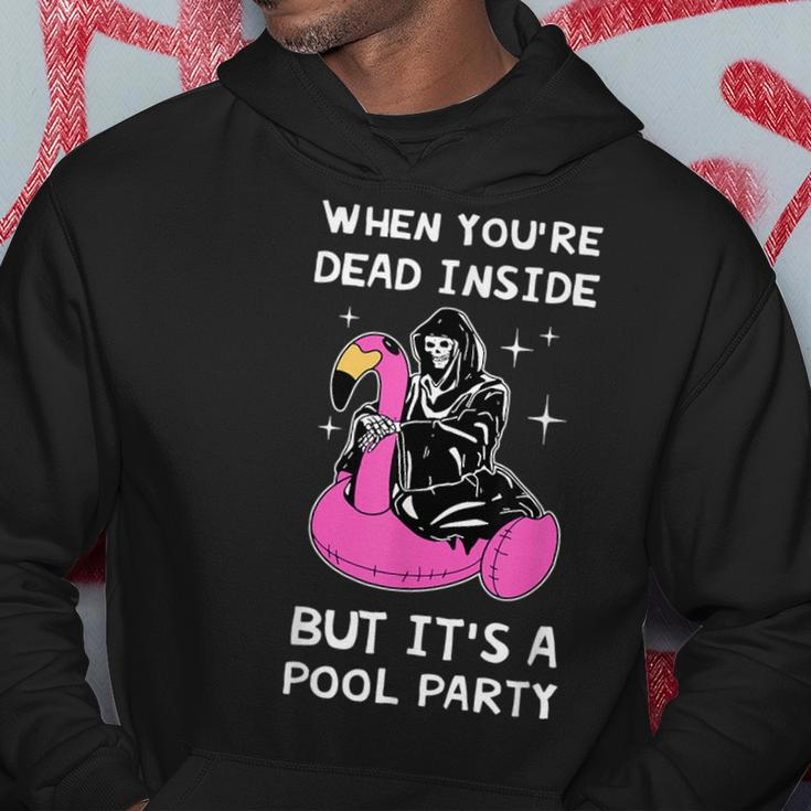 When Youre Dead Inside But Its A Pool Party Quote Hoodie Unique Gifts