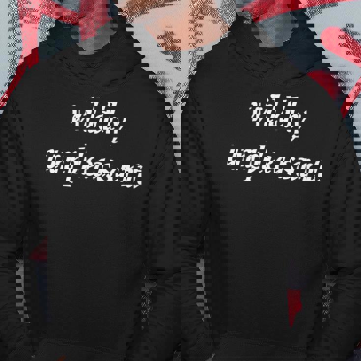 Wildly Unpleasant Hoodie Unique Gifts