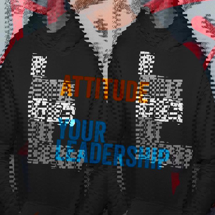 Work Swagazon Associate My Attitude Reflects Your Leadership Hoodie Unique Gifts