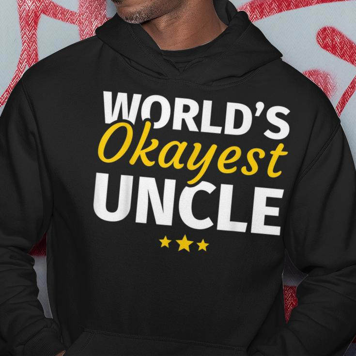 Worlds Okayest Uncle Gift Hoodie Unique Gifts