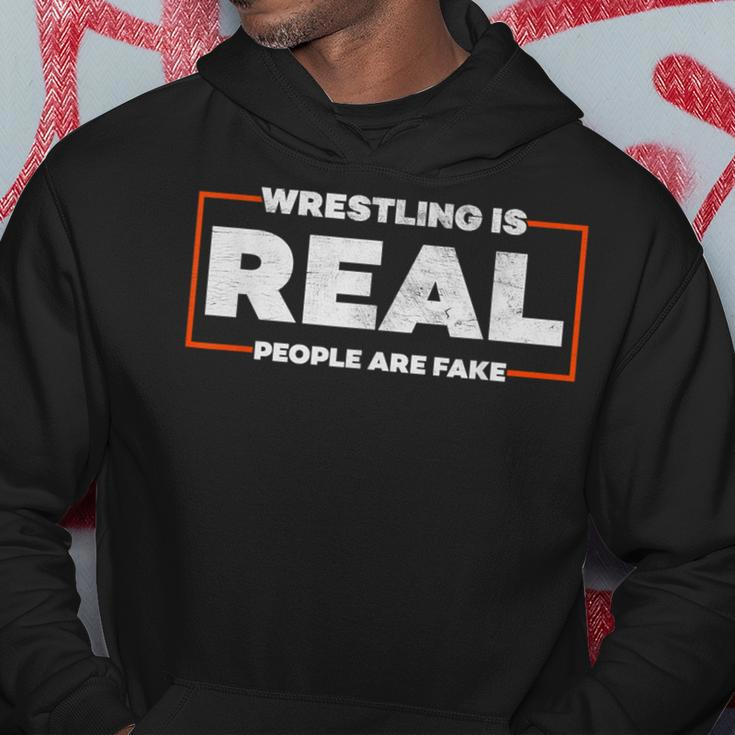 Wrestling Is Real People Are Fake - Pro Wrestling Smark Hoodie Personalized Gifts