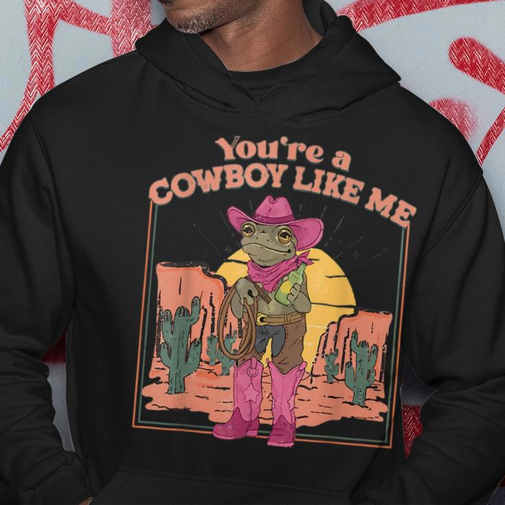 Youre A Cowboy Like Me Cowboy Frog Funny Hoodie Unique Gifts