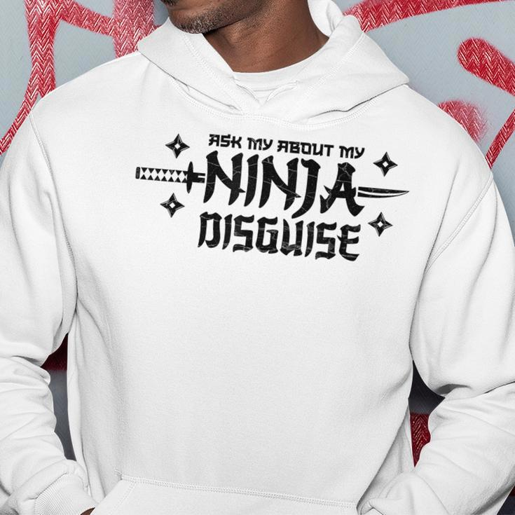 Ask Me About My Ninja Disguise Karate Funny Saying Vintage Hoodie Unique Gifts