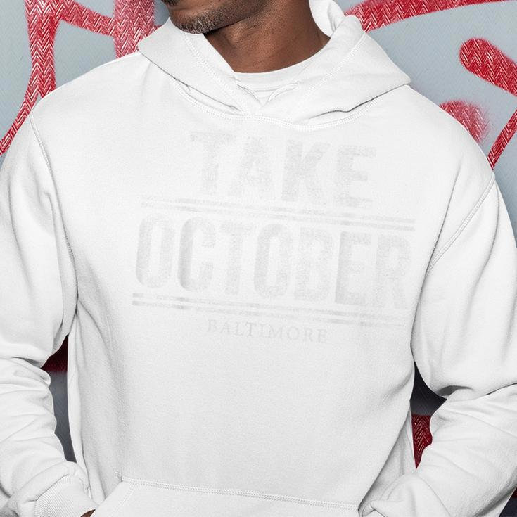 Baltimore Take October Hoodie Unique Gifts