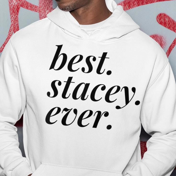Best Stacey Ever Name Personalized Woman Girl Bff Friend Hoodie Unique Gifts