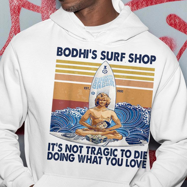 Bodhis Surf Shop Its Not Tragic To Die Doing Retro Vintage Hoodie Unique Gifts