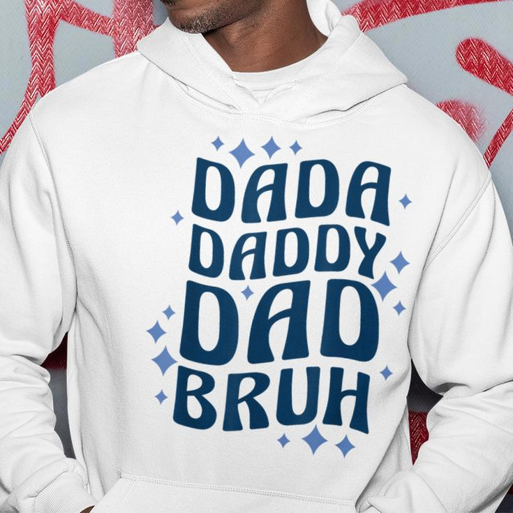 Dada Daddy Dad Bruh Fathers Day Groovy Funny Father Gifts Hoodie Unique Gifts