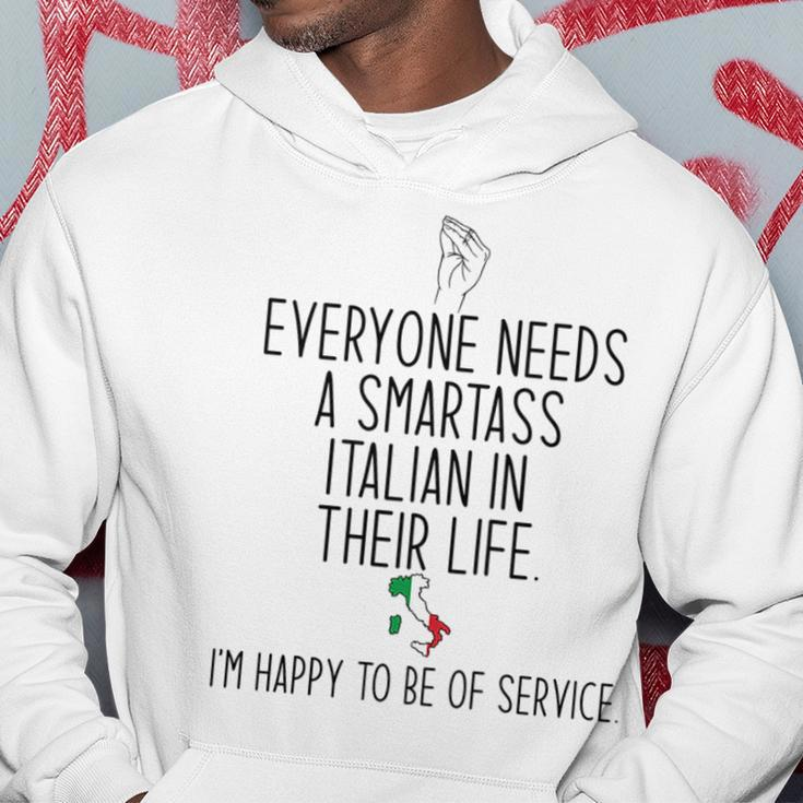 Everyone Needs A Smartass Italian Italy Meme On Back Hoodie Unique Gifts