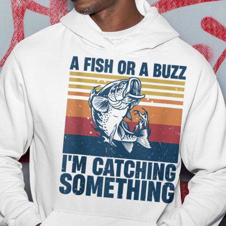 Fisherman Fishing A Fish Or A Buzz Im Catching Something Hoodie Unique Gifts