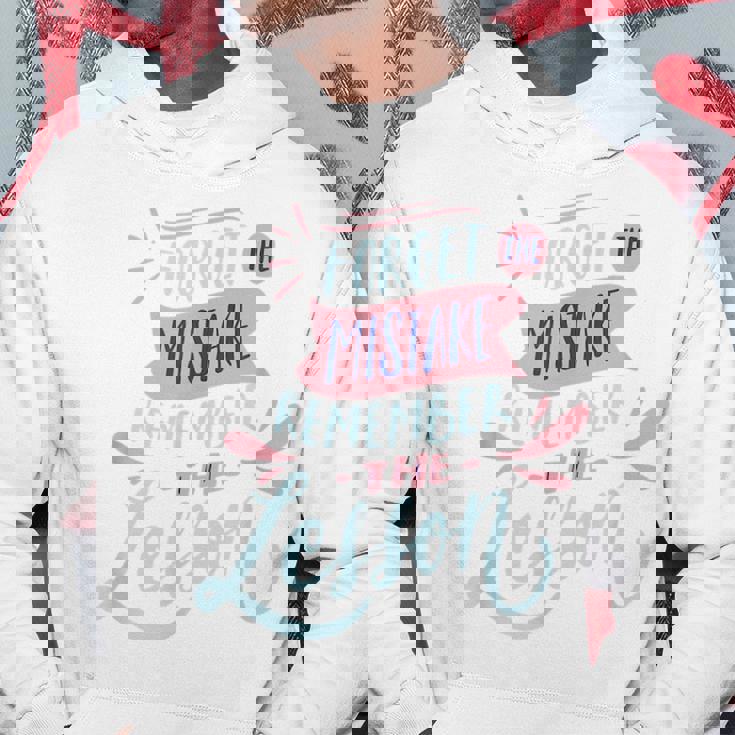 Forget The Mistake Remember The Lesson Hoodie Unique Gifts