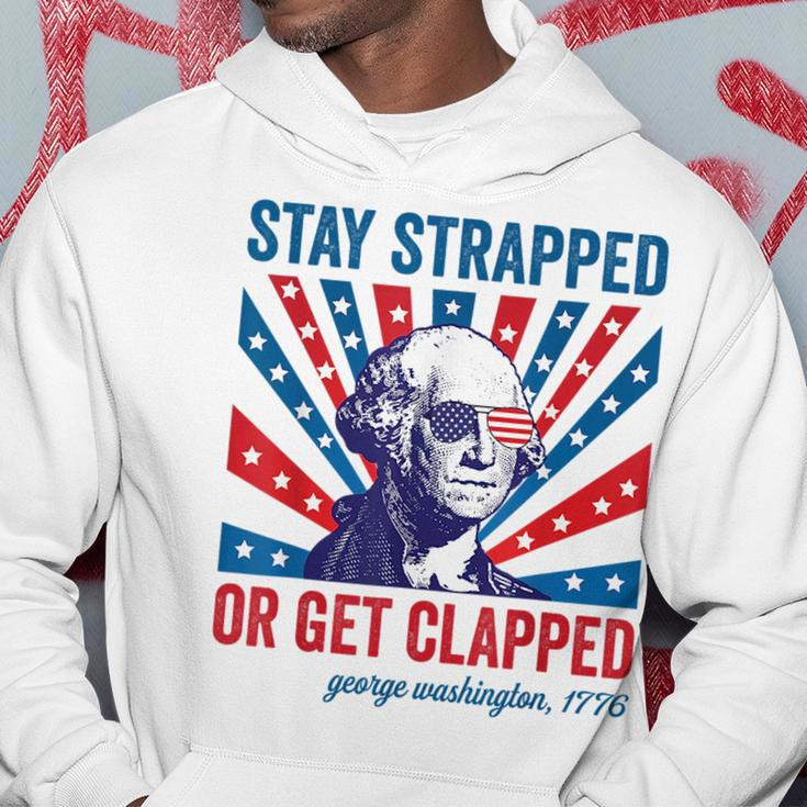 Funny 4Th Of July Washington Stay Strapped Get Clapped Hoodie Unique Gifts