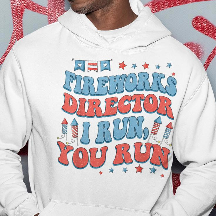Groovy Fireworks Director I Run You Run Fourth 4Th Of July Hoodie Unique Gifts