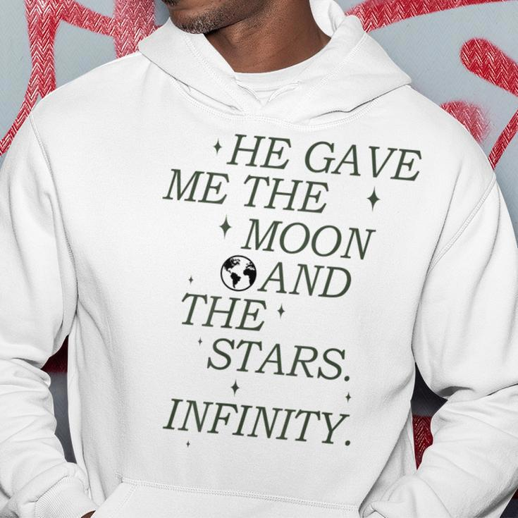 He Gave Me The Moon And The Stars Infinity Aesthetic Trendy Moon Funny Gifts Hoodie Unique Gifts